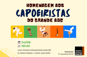 Consórcio ABC promove homenagem a capoeiristas da região