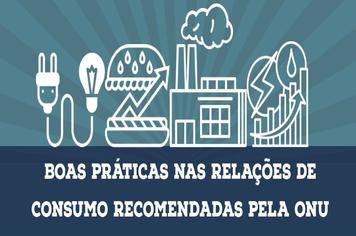 Consórcio ABC promove evento sobre boas práticas nas relações de consumo recomendadas pela ONU