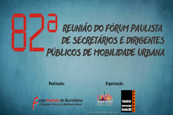 Consórcio ABC recebe 82ª Reunião do Fórum Paulista de Mobilidade