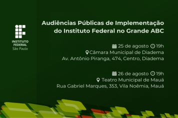 Grande ABC realiza na próxima semana audiências públicas para instalação do Instituto Federal