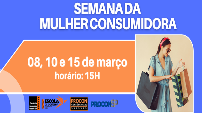 Procon Consórcio ABC promove Semana da Mulher Consumidora